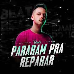 RAVE PARARAM PRA REPARAR - JC NO BEAT