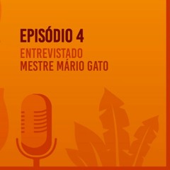 Ep4 - Mário Gato  - Fandango De Moda Em Moda - Coletivo Deliberativo Do Fandango Caiçara