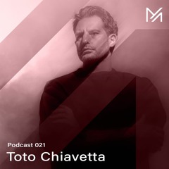 Toto Chiavetta || Podcast Series 021