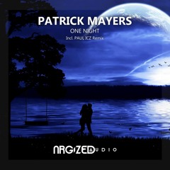 Patrick Mayers - One Night (Paul ICZ Remix)