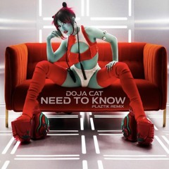 Doja Cat - Need To Know(Plaztik Remix)
