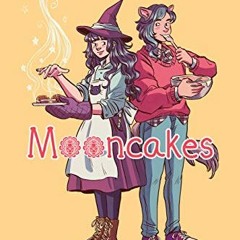 download EPUB ✉️ Mooncakes by  Suzanne Walker,Wendy Xu,Wendy Xu,Wendy Xu [KINDLE PDF