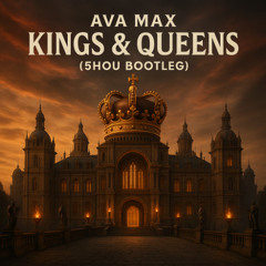 Ava Max - Kings & Queens (5HOU Bootleg)