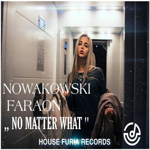 Nowakowski & Faraon - No Matter What