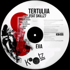 Tertuliia, $killz7 - Eva EP