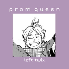 prom queen (slowed)