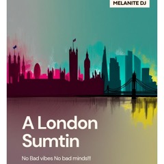 A London Sumtin