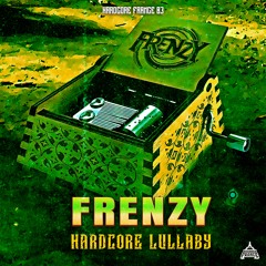 Frenzy - HARDCORE LULLABY [HF83]