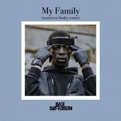 My Family - Pa Saleui Ft. Backroad Gee  (Sorensen Funky Remix)