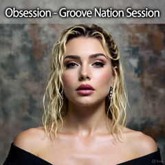 Obsession - Groove Nation Session