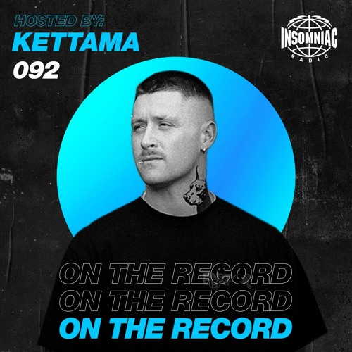 KETTAMA - On The Record #092