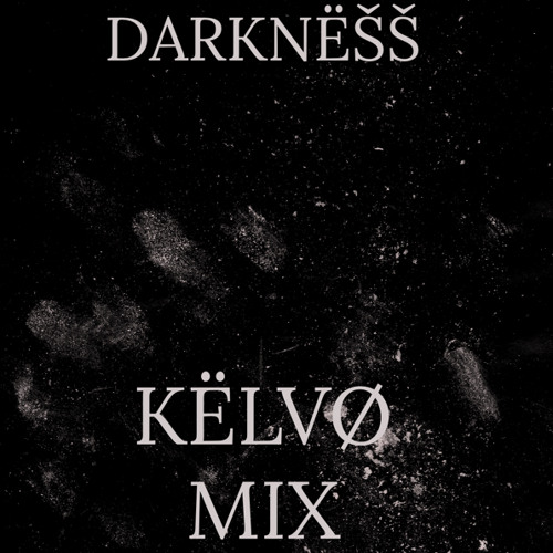 DARKNËŠŠ KËLVØ MIX