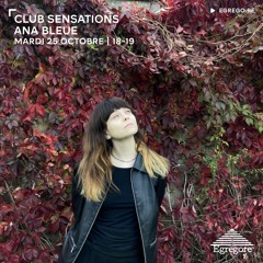 Club Sensations - Ana Bleue (Octobre 2022)