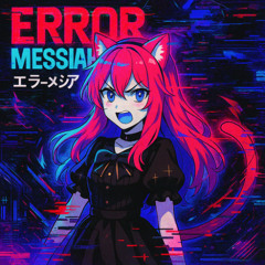 「ERROR MESSIAH」(エラーメシア)  - SYXA