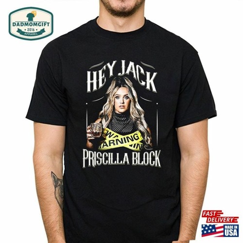 Stream Priscilla Block Hey Jack Tour 2024 Shirt Fan T Shirt by