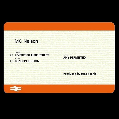 MC Nelson x Brad stank - Lime Street to Euston