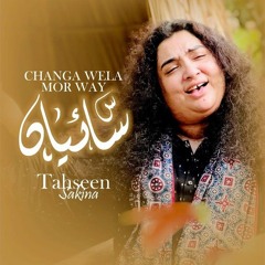 Changa Wela More Way Saiyaan  Tahseen Sakina  Sufi Kalam   2024  Official Video.mp3