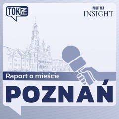 Poznań | Raport o mieście