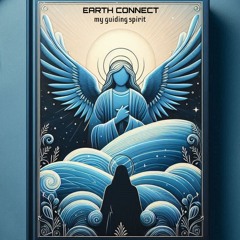 Earth Connect - My Guiding Spirit