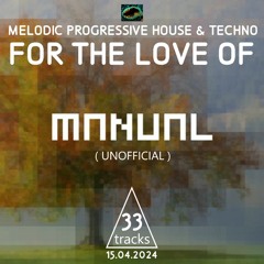 For The Love Of MANUAL MUSIC by DJ MPHT New Deep Melodic Progressive House & Techno April 2024