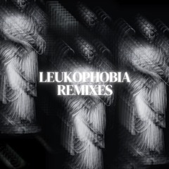 Leukophobia (NIMPORTIX REMIX)