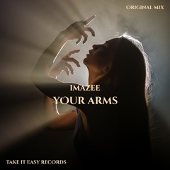 Imazee - Your Arms (Original Mix)
