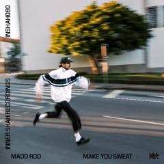 PREMIERE: Madd Rod - Make You Sweat [Inner Shah]