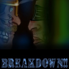 BreakDown!!