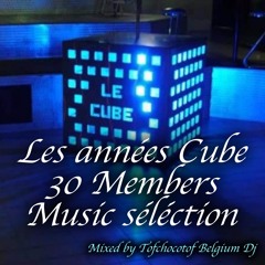 Les années Cube 30 members Music séléction mixed by Tofchocotof