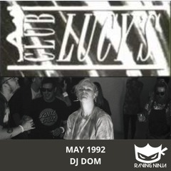 Club Lucys May 1992 Dj Dom