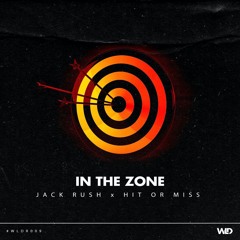 Jack Rush, Hit Or Miss - In My Zone