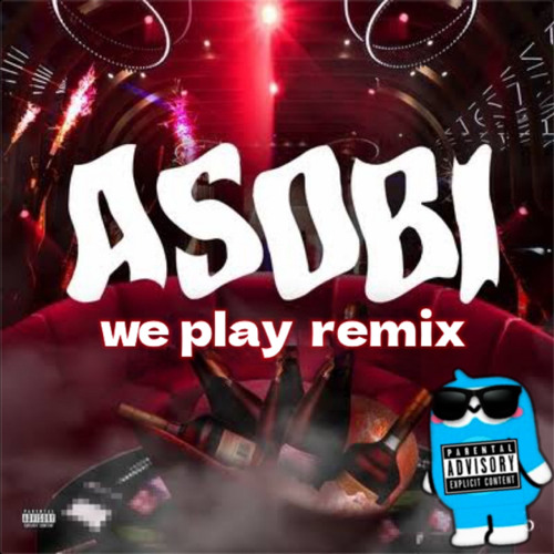 ASOBI Remix T-KNOW feat. Giselle  SHIEN  しぇる  Mamba  ミスターT