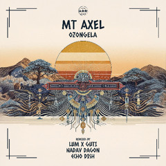 Mt Axel - Ozongela (Los Tigres Del Futuro Remix) [Camel Riders]