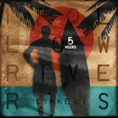 I Follow Rivers (5HOURS Edit)