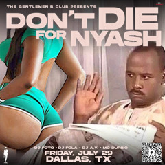 DON’T DIE 4 NYASH OFFICIAL MIX || DJ FOTO x DJ A.Y x DJ FOLA