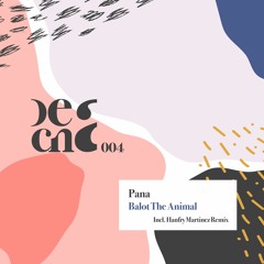 Pana - Balot The Animal (Hanfry Martinez Remix)