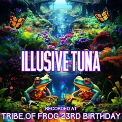 Illusive Tuna - Recorded at TRiBE of FRoG 23rd Birthday - September 2023