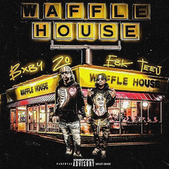 Waffle House - EBK TEEJ