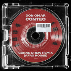 Don Omar - Conteo (Gonan Drew Afro House Remix) FREE DL