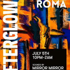 Afterglow Roma | July 2025