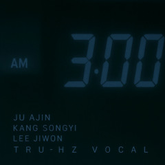 3AM - 강송이, 주아진, 이지원