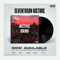 Seventh son x big thug - Activegxng
