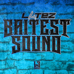 Latez- Baitest Sound Bootleg (1k FOLLOWERS FREE DOWNLOAD)