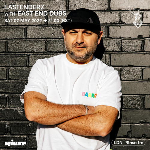 Eastenderz with East End Dubs - 07 May 2022