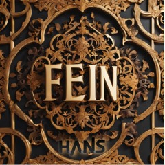 FEIN (Travis Scott) H.A.N.S VIP Edit
