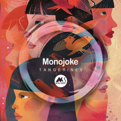 Premiere: Monojoke - Tangerines [M-Sol DEEP]