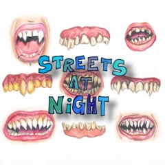 STREETS AT NIGHT
