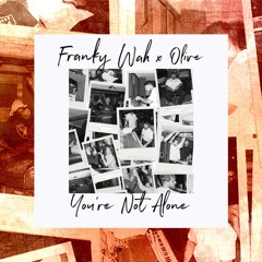 You're Not Alone (Original Mix)
