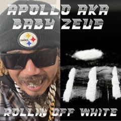 Rollin off white - Apollo aka baby Zeus (prod. Ac3)