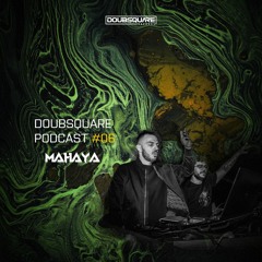 DoubSquare Podcast #06 - Mahaya